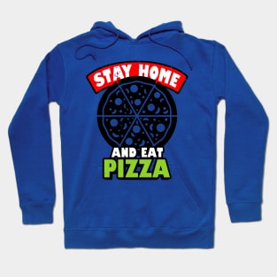 Pizza Lover Stay Home Eat Pizza Funny Quarantine Retro Vintage Slogan Meme Hoodie